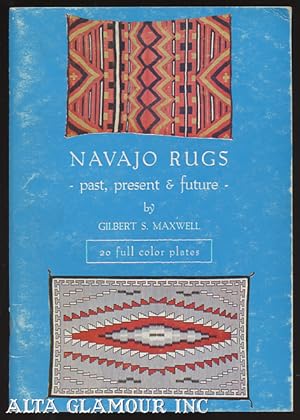 Seller image for NAVAJO RUGS; Past, Present & Future for sale by Alta-Glamour Inc.