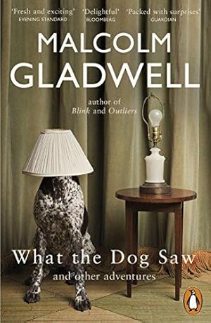 Seller image for What the Dog Saw: And Other Adventures for sale by WeBuyBooks 2