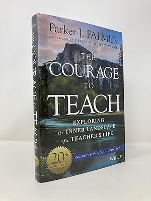 Imagen del vendedor de The Courage to Teach: Exploring the Inner Landscape of a Teacher's Life, 20th Anniversary Edition a la venta por Southampton Books