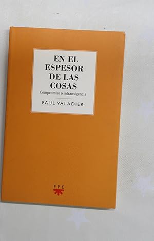 Imagen del vendedor de En el espesor de las cosas : compromiso o intransigencia a la venta por Librera Alonso Quijano