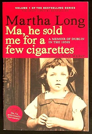 Immagine del venditore per Ma, He Sold Me for a Few Cigarettes: A Memoir of Dublin in the 1950s (Memoirs of Dublin) venduto da Shopbookaholic Inc
