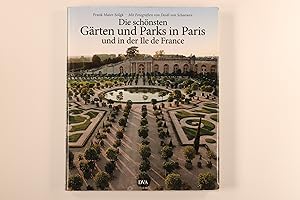 Imagen del vendedor de DIE SCHNSTEN GRTEN UND PARKS IN PARIS UND IN DER LE DE FRANCE. a la venta por INFINIBU KG