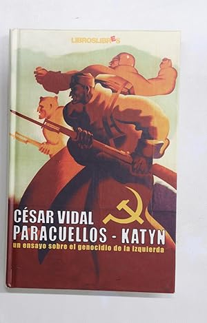 Imagen del vendedor de Paracuellos-Katyn un ensayo sobre el genocidio de la izquierda a la venta por Librera Alonso Quijano