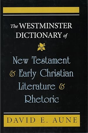 Seller image for The Westminster Dictionary of New Testament and Early Christian Literature and Rhetoric for sale by The Haunted Bookshop, LLC