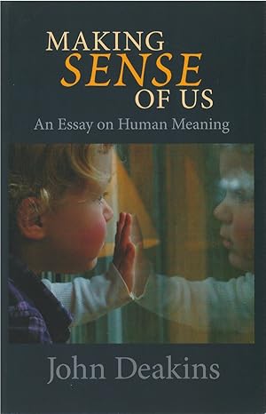 Imagen del vendedor de Making Sense of Us: An Essay on Human Meaning a la venta por The Haunted Bookshop, LLC