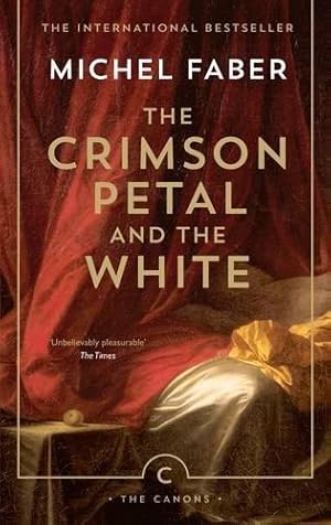 Imagen del vendedor de The Crimson Petal And The White (Canons) a la venta por WeBuyBooks