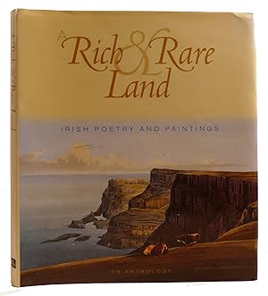 Seller image for A RICH AND RARE LAND: IRISH POETY AND PAINTINGS An Anthology for sale by Rare Book Cellar