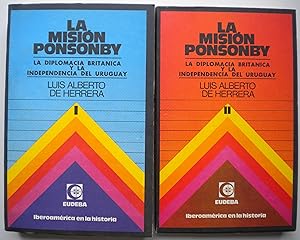 La misión Ponsonby. La diplomacia británica y la independencia del Uruguay (2 vols.)