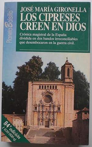 Los cipreses creen en Dios. Crónica magistral de la España dividida en dos bandos irreconciliable...