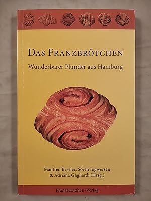 Bild des Verkufers fr Das Franzbrtchen - Wunderbarer Plunder aus Hamburg. zum Verkauf von KULTur-Antiquariat