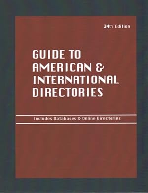Immagine del venditore per Guide to American & International Directories : A Guide to the Major Business, Educational, Scientific, Technical & Professional Directories of the U.s. With Major International and Foreign Directories Included venduto da GreatBookPrices