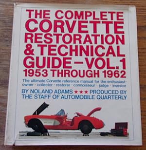 Bild des Verkufers fr The Complete Corvette Restoration & Technical Guide - Vol. 1 1953 Through 1962 zum Verkauf von WBookBear