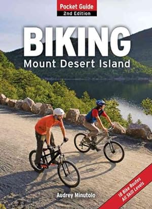 Seller image for Biking Mount Desert Island : 18 Bikes Routes. All Skill Levels for sale by GreatBookPrices