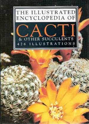 Bild des Verkufers fr The Illustrated Encyclopedia of Cacti & Other Succulents zum Verkauf von WeBuyBooks