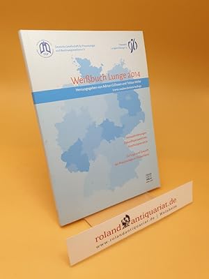 Bild des Verkufers fr Weibuch Lunge 2014 : Herausforderungen, Zukunftsperspektiven, Forschungsanstze ; zur Lage und Zukunft der Pneumologie in Deutschland zum Verkauf von Roland Antiquariat UG haftungsbeschrnkt