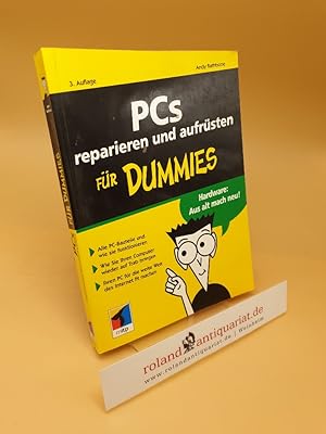 Bild des Verkufers fr PCs reparieren und aufrsten fr Dummies : [Hardware: aus alt mach neu! ; alle PC-Bauteile und wie sie funktionieren, wie sie ihren Computer wieder auf Trab bringen, ihren PC fr die weite Welt des Internet fit machen] zum Verkauf von Roland Antiquariat UG haftungsbeschrnkt