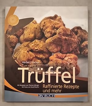 Trüffel - Raffinierte Rezepte und mehr.