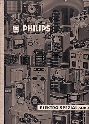 Philips Elektro Spezial GmbH. Vom Oszillographen bis zum Mobilofon, Regeltransformatoren und Sync...