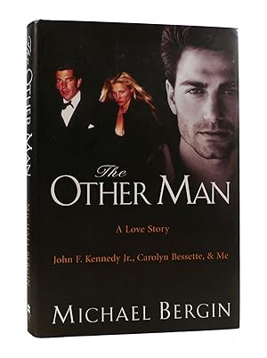 Image du vendeur pour THE OTHER MAN A Love Story: John F. Kennedy Jr, Carolyn Bessette, & Me mis en vente par Rare Book Cellar