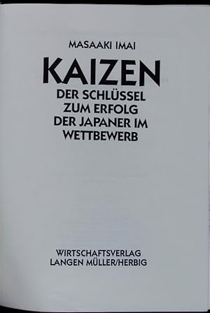 Seller image for Kaizen. Der Schlssel zum Erfolg der Japaner im Wettbewerb. for sale by Antiquariat Bookfarm
