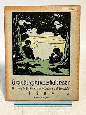 Grünberger Hauskalender. Heimatkalender auf das Jahr 1924 für die Kreise Grünberg und Freystadt.
