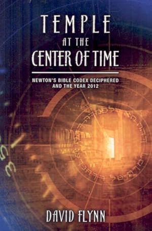 Immagine del venditore per Temple At The Center Of Time : Newton's Bible Codex Deciphered and the Year 2012 venduto da GreatBookPrices