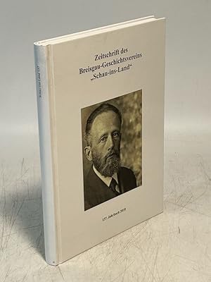 Zeitschrift des Breisgau-Geschichtsvereins "Schau-ins-Land". 137. Jahrbuch, 2018.