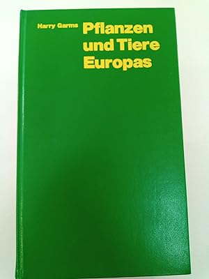 Bild des Verkufers fr Pflanzen und Tiere Europas : Ein Bestimmungsbuch Harry Garms. Farb. ill. von Wilhelm Eigener zum Verkauf von SIGA eG