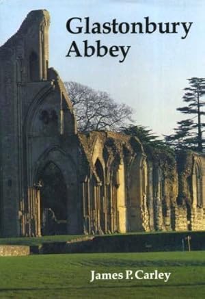 Bild des Verkufers fr Glastonbury Abbey: The Holy House at the head of the Moors Adventurous zum Verkauf von WeBuyBooks
