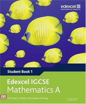 Imagen del vendedor de Edexcel IGCSE Mathematics A (Student Book 1) (Edexcel International GCSE) a la venta por WeBuyBooks