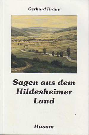 Bild des Verkufers fr Sagen aus dem Hildesheimer Land hrsg. von Gerhard Kraus zum Verkauf von Bcher bei den 7 Bergen