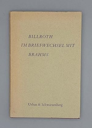 Billroth im Briefwechsel mit Brahms;