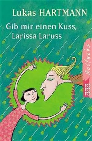 Bild des Verkufers fr Gib mir einen Kuss, Larissa Laruss zum Verkauf von Gabis Bcherlager