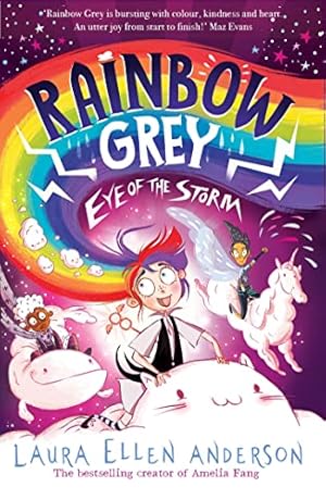Bild des Verkufers fr Rainbow Grey: Eye of the Storm: A magical adventure series for young readers in 2022 from the bestselling author of Amelia Fang! (Rainbow Grey Series) zum Verkauf von WeBuyBooks