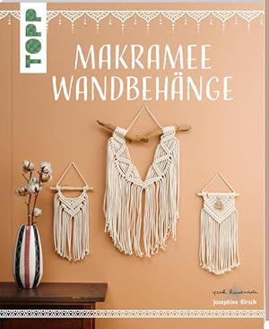 Makramee Wandbehänge (kreativ.kompakt) 12 Modelle in verschiedenen Größen, frei unter- und mitein...