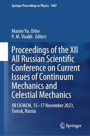 Seller image for Proceedings of the XII All Russian Scientific Conference on Current Issues of Continuum Mechanics and Celestial Mechanics for sale by BuchWeltWeit Ludwig Meier e.K.