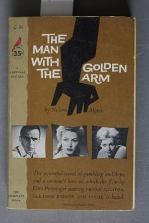 Bild des Verkufers fr Man With the Golden Arm (Cardinal/Pocket Books.# C-31; Based for movie starring = Frank Sinatra, Eleanor Parker, Kim Novak) zum Verkauf von Comic World