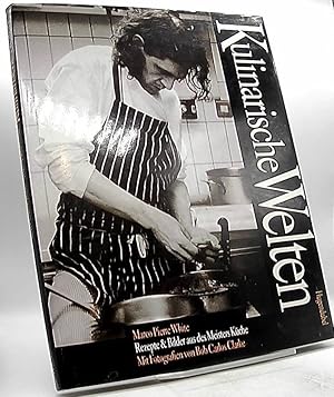 Bild des Verkufers fr Kulinarische Welten : Rezepte & Bilder aus des Meisters Kche. Marco Pierre White. Fotogr. von Bob Carlos Clarke. Aus dem Engl. von Claudia Stendel-King zum Verkauf von Antiquariat Unterberger