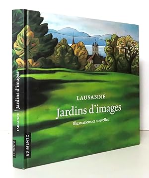 Bild des Verkufers fr Lausanne. Jardins d'images - Illustrations et nouvelles. zum Verkauf von La Bergerie