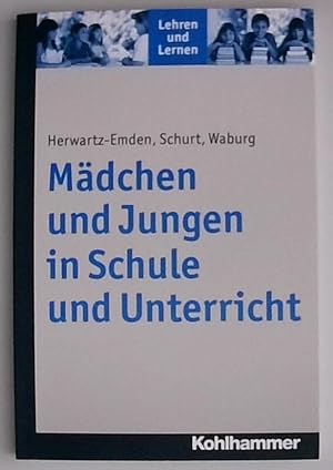 Bild des Verkufers fr Mdchen und Jungen in Schule und Unterricht (Lehren und Lernen) Leonie Herwartz-Emden ; Verena Schurt ; Wiebke Waburg zum Verkauf von Berliner Bchertisch eG