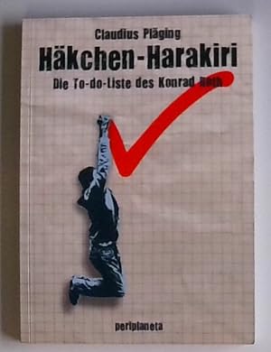 Häkchen-Harakiri: Die To-do-Liste des Konrad Roth die To-do-Liste des Konrad Roth