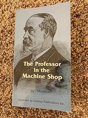 Professor in The Machine Shop