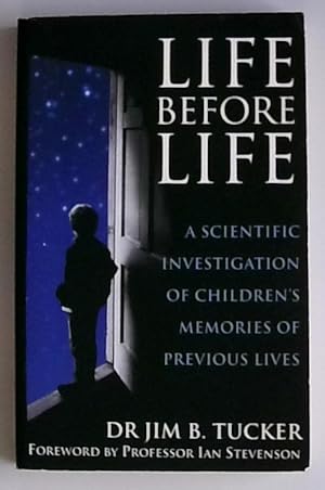 Immagine del venditore per Life Before Life: A scientific investigation of children's memories of previous lives venduto da Berliner Bchertisch eG