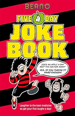 Seller image for Beano Five-a-Day Joke Book: Laughter is the best medicine, so get your five laughs a day! for sale by WeBuyBooks