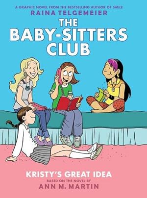 Bild des Verkufers fr Kristy's Great Idea: A Graphic Novel (the Baby-Sitters Club #1) : Volume 1 zum Verkauf von AHA-BUCH GmbH