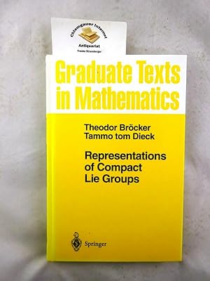 Imagen del vendedor de Representations of compact Lie groups. / Graduate texts in mathematics ; 98 a la venta por Chiemgauer Internet Antiquariat GbR