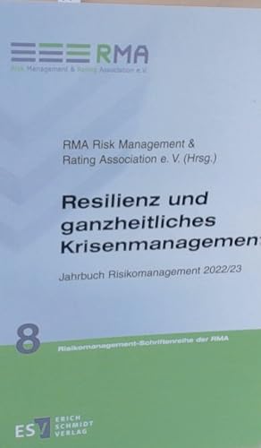 Resilienz und ganzheitliches Krisenmanagement: Jahrbuch Risikomanagement 2022/23 (Risikomanagemen...