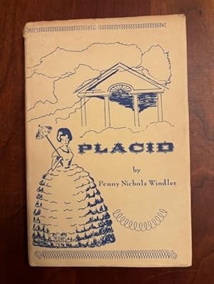 PLACID: A Collection of Authentic Tales Centering Around Placid Plantation, Person & Granville Co...