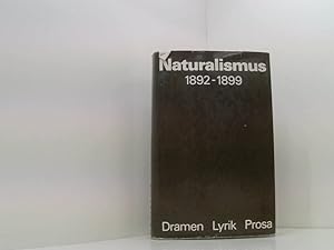 Bild des Verkufers fr Naturalismus 1892-1899. Dramen, Lyrik, Prosa. zum Verkauf von Book Broker