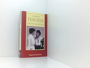 Imagen del vendedor de Teacher. Meine Lehrerin Anne Sullivan-Macy meine Lehrerin Anne Sullivan-Macy a la venta por Book Broker